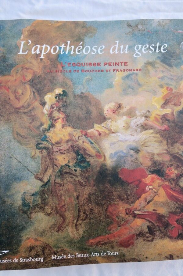 L'Apothéose du geste - L'esquisse peinte au siècle de Boucher et Fragonard