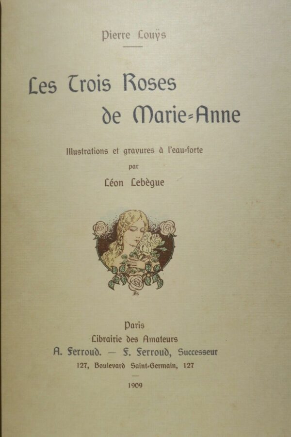 LOUYS Les trois roses de Marie-Anne ill-Lebègue – Image 7