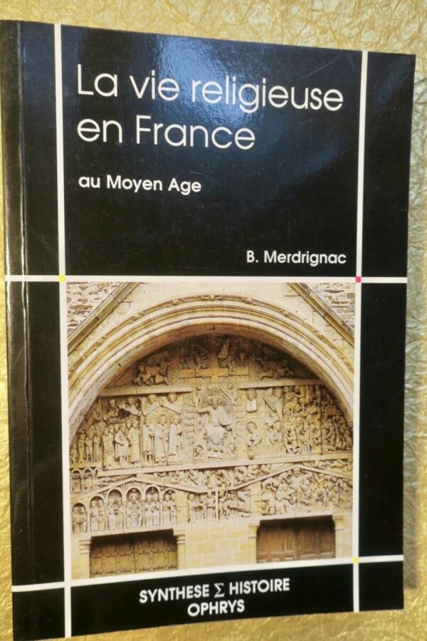 La vie religieuse en France au moyen age