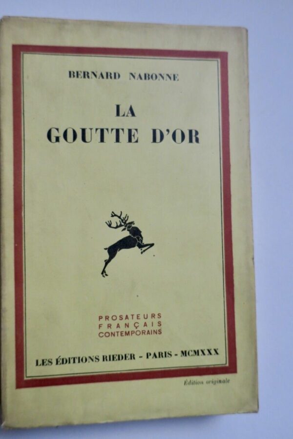 NABONNE (Bernard). La Goutte d'Or "Prosateurs français contemporains", 1930