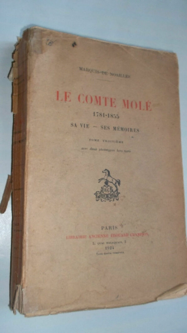 Noailles, Hélie-Guillaume-Hubert Marquis Le comte Molé 1781-1855, sa vie, se..