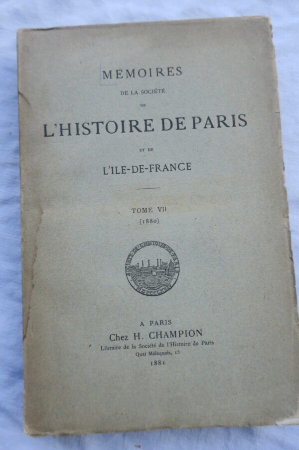 Paris Mémoires de la Société de L'Histoire de Paris et de L'Ile De France