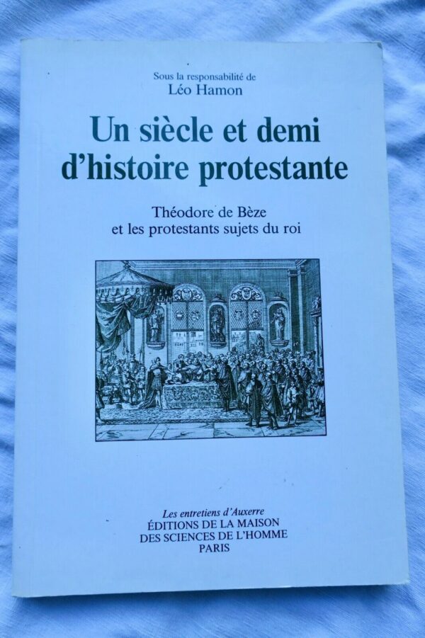 Protestant Un siècle et demi d'histoire protestante -