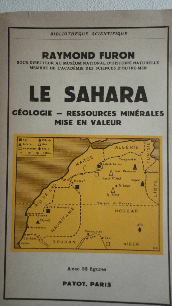 SAHARA FURON  LE SAHARA, GEOLOGIE, RESSOURCES MINERALES, MISE EN VALEUR