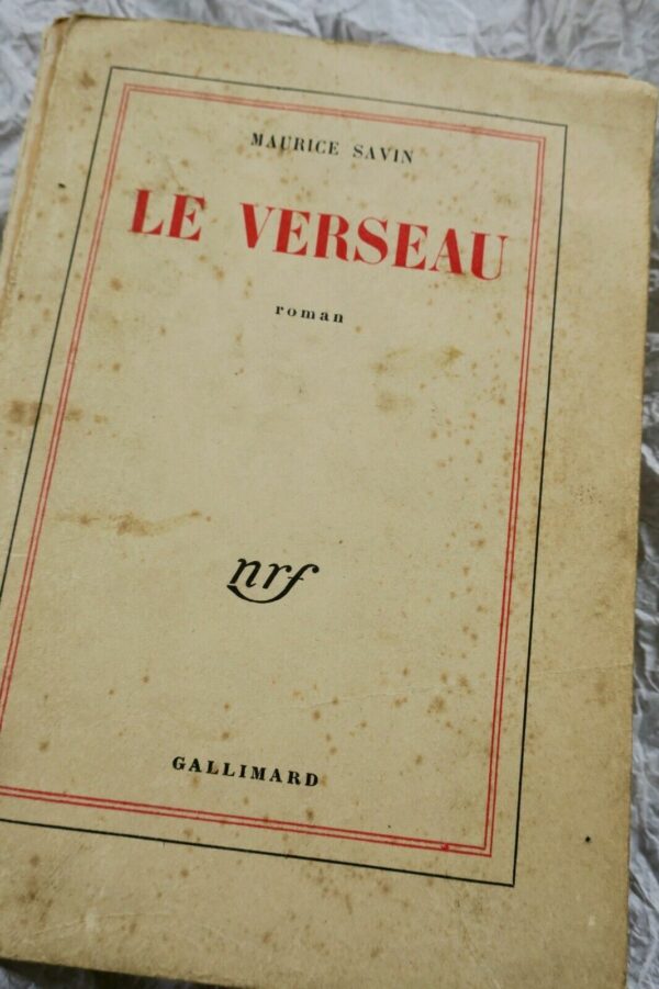 SAVIN MAURICE LE VERSEAU. GALLIMARD + dédicace