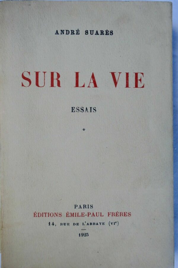 Suarès Sur la Vie Essais 1925