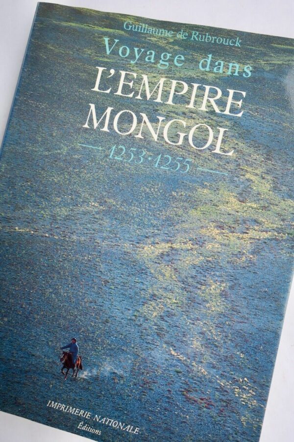 Voyage dans l'Empire Mongol 1253-1255