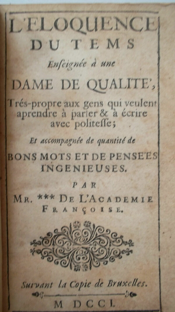 éloquence du temps enseignée à une dame de qualité, très propre aux gens..