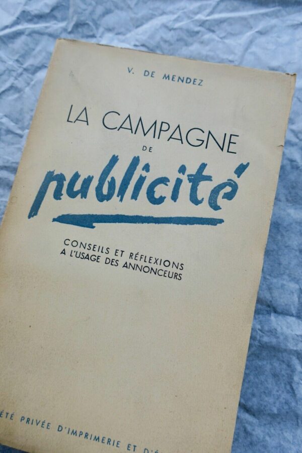 publicité  campagne de publicité conseils et réflexions à l'usage des annonceurs