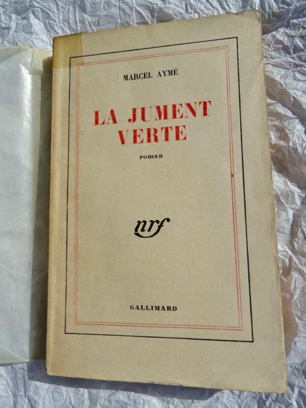 AYME MARCEL. LA JUMENT VERTE Gallimard blanche