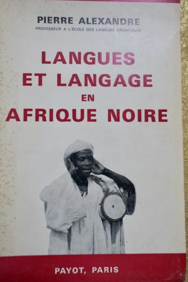 Afrique Langues et langage en Afrique noire. 