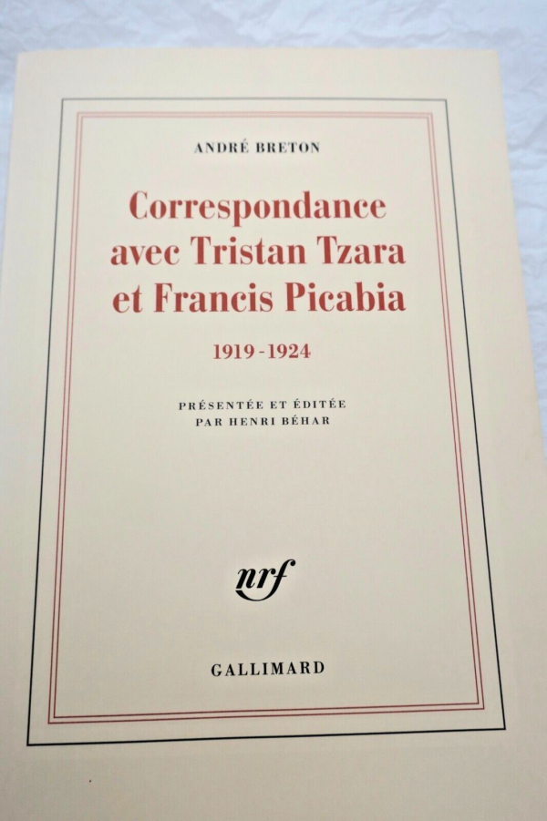 BRETON André Correspondance avec Tristan Tzara et Francis Picabia 1919-1924