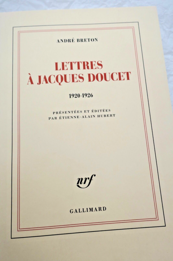 BRETON, André Lettres à Jacques Doucet : 1920-1926 Gallimard