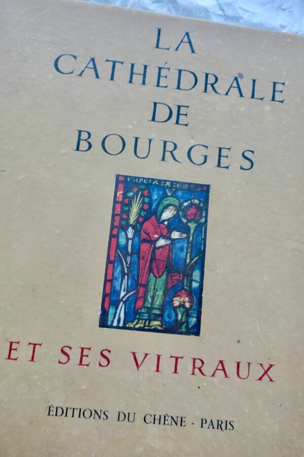 Bourges Cathédrale de Bourges & ses vitraux 1942