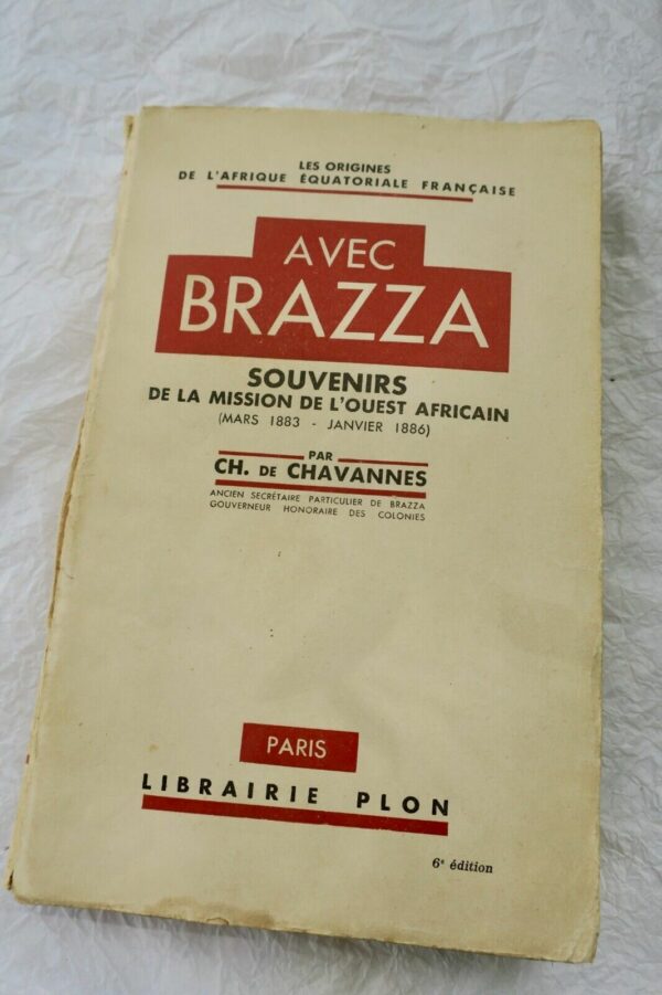 Brazza. Souvenirs de la Mission de l'Ouest-Africain