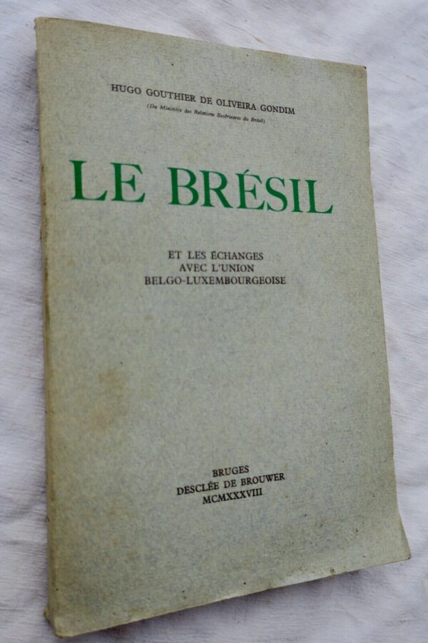 Brésil et Les Échanges Avec l' Union Belgo - Luxembourgeoise 1938