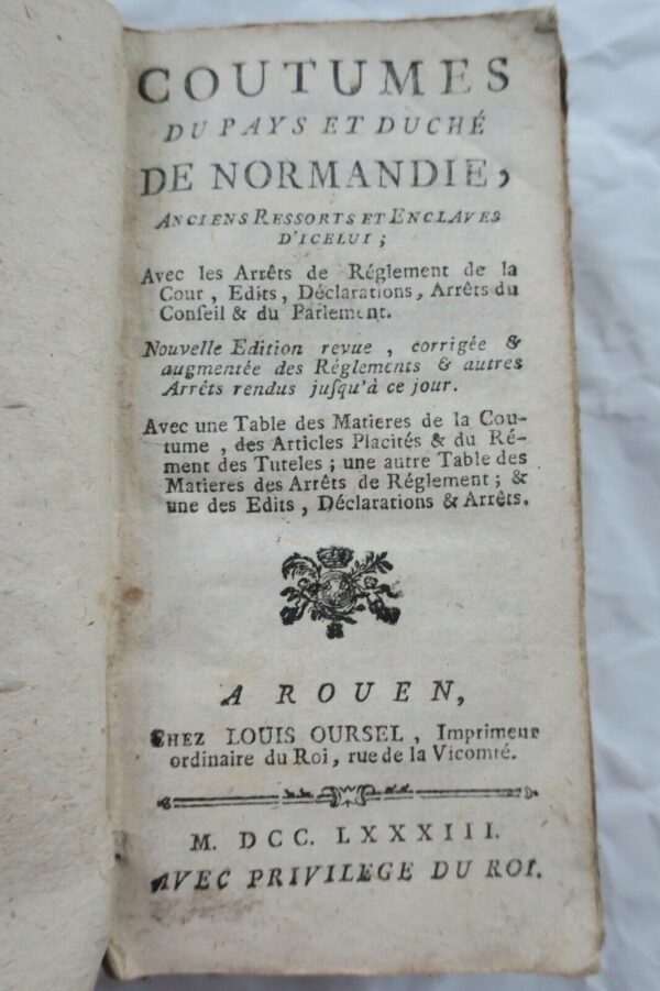 COUTUMES DU PAYS ET DUCHÉ DE NORMANDIE, anciens ressorts et Enclaves d'icelui..