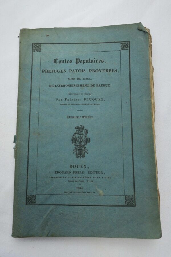 Contes populaires, préjugés, patois, proverbes, noms de lieux.. Bayeux 1834