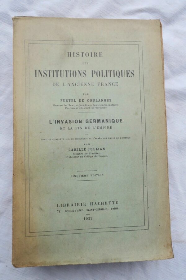 Coulanges H. des institutions politiques de l'ancienne F. invasion germanique