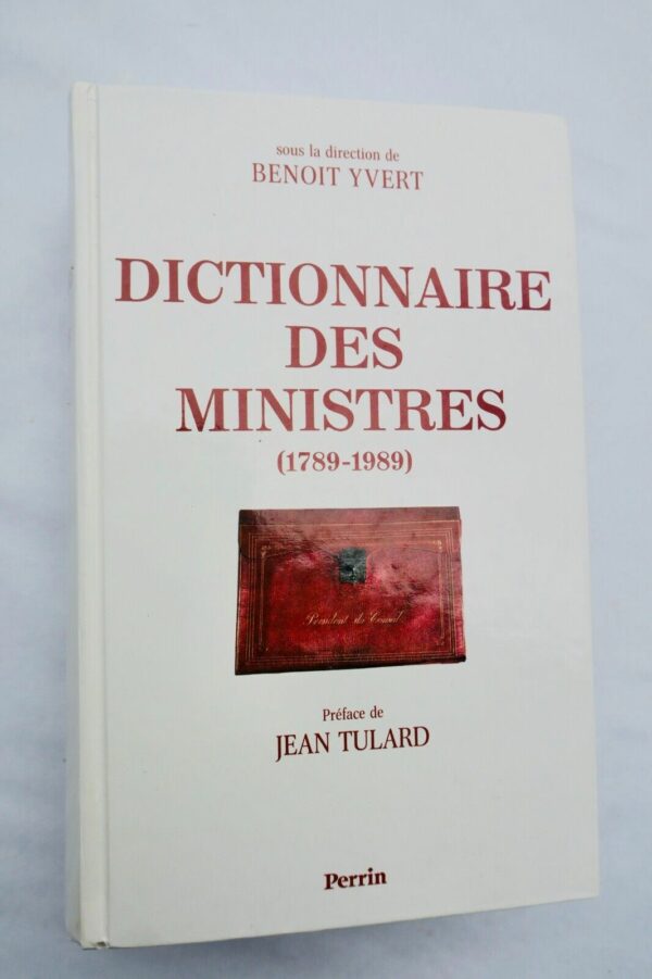 DICTIONNAIRE DES MINISTRES 1789-1989