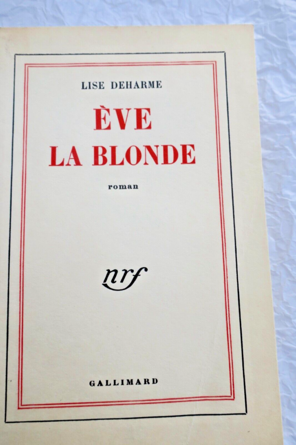 Deharme (Lise). Eve la blonde