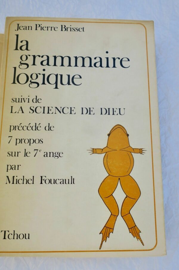 Esoterie Grammaire logique. Suivi de La Science de Dieu