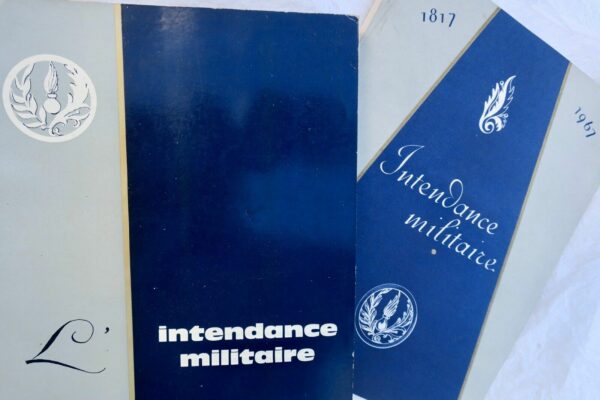 INTENDANCE MILITAIRE + cent cinquantenaire de la création du corps... 1967