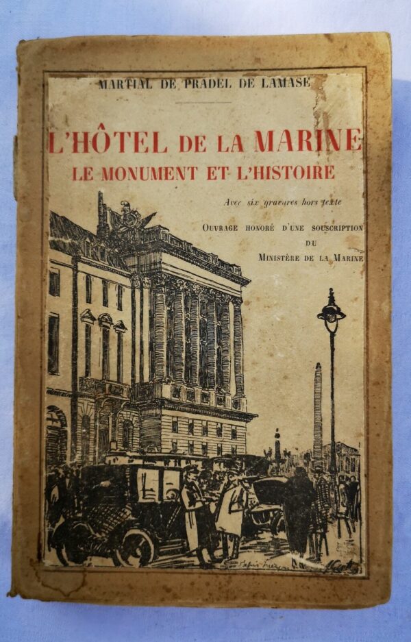 L' hotel de la Marine , le monument et l' histoire 1924