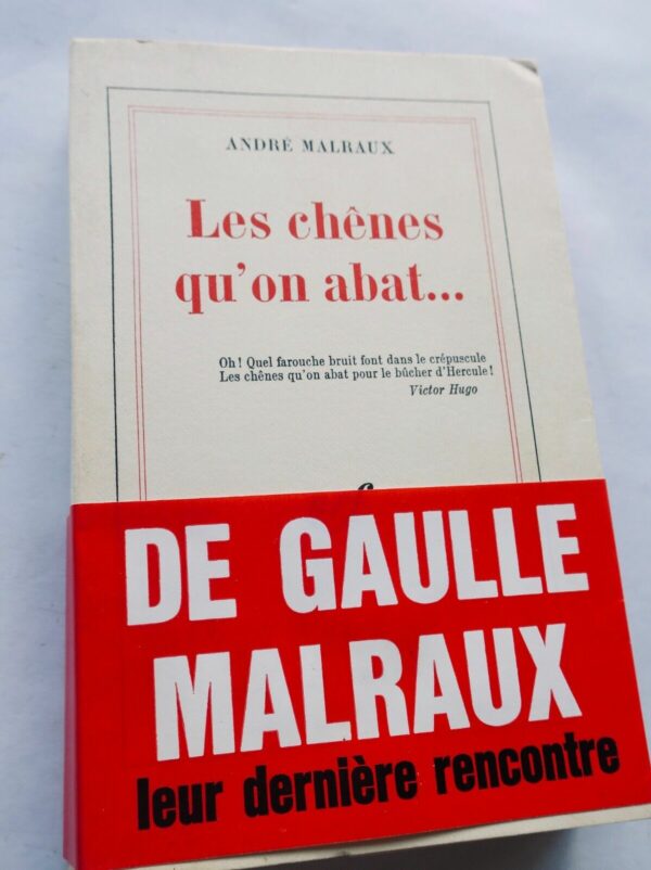 MALRAUX (André) Les chênes qu'on abat. Gallimard EO