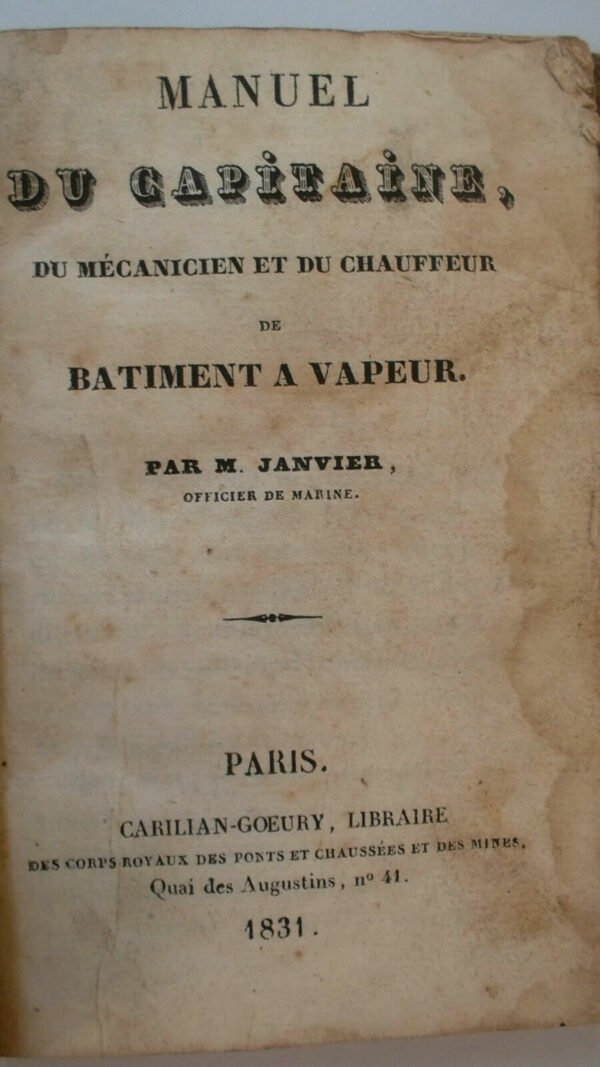 MANUEL DU CAPITAINE, DU MECANICIEN ET DU CHAUFFEUR DE BATIMENT A VAPEUR