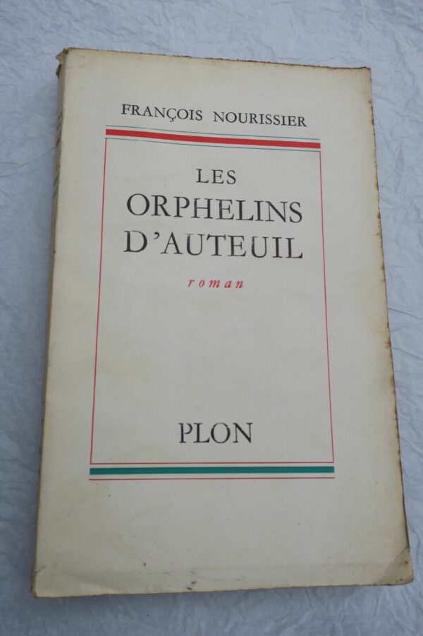 NOURISSIER (François) Les orphelins d'Auteuil + dédicace