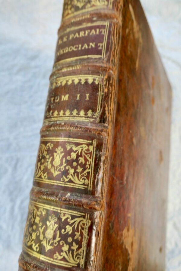 PARFAIT NEGOCIANT OU INTRODUCTION GENERALE POUR CE QUI REGARDE LE COMMERCE 1753