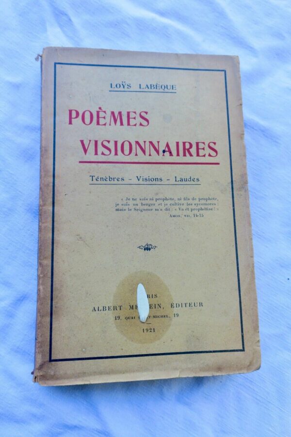 Poèmes visionnaires : Ténèbres - Visions - Laudes Labèque Loÿs + dédicace