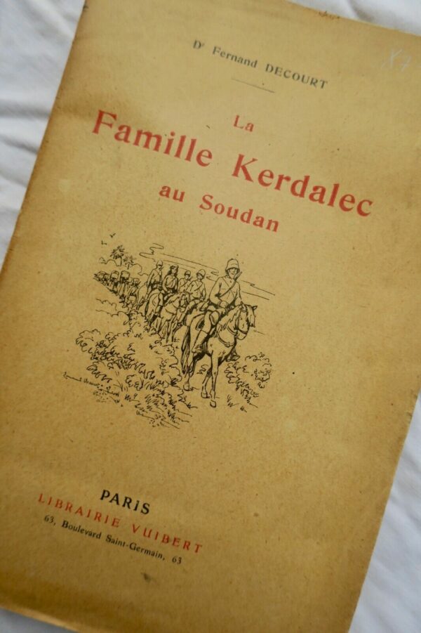 Soudan LA FAMILLE KERDALEC AU SOUDAN. ESSAI DE VULGARISATION COLONIALE – Image 3