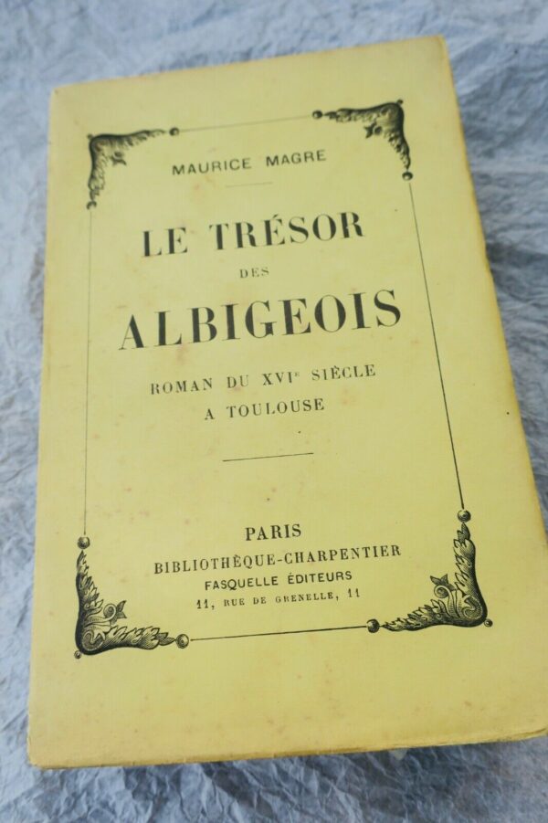 Trésor des albigeois, roman du XVIe siecle à Toulouse