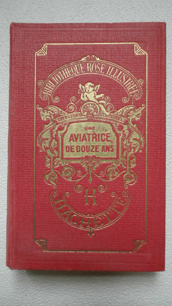 UNE AVIATRICE DE DOUZE ANS  bibliothèque rose