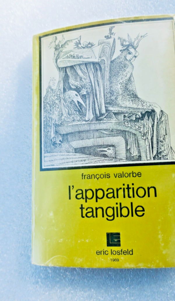 VALORBE FRANCOIS L'APPARITION TANGIBLE + dédicace