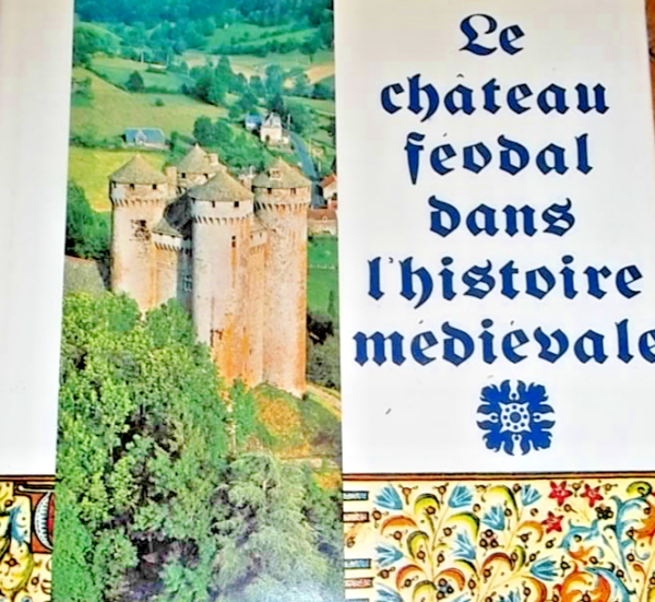 chateau GARDELLES Le château féodal dans l'histoire médiévale