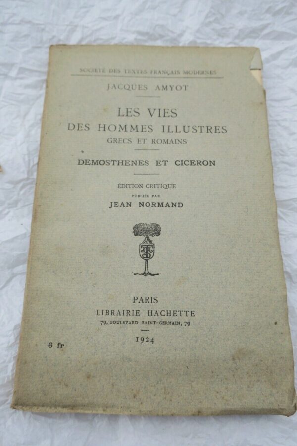 vies des hommes illustres grecs et romains. Démosthènes et Ciceron 1924