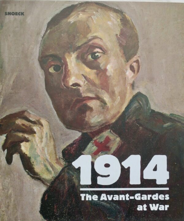 1914 The avant-gardes en guerre  Catalogue d’exposition