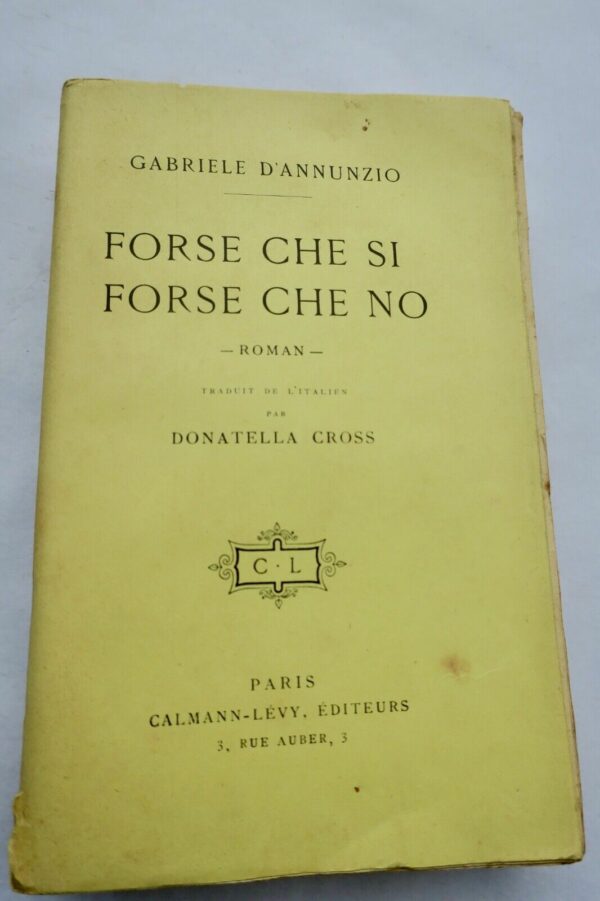 ANNUNZIO Gabriele d' FORSE CHE SI FORSE CHE NO EO