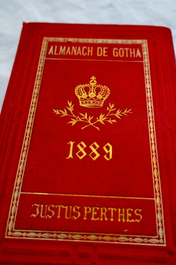 Almanach de Gotha 1889. Annuaire généalogique, diplomatique et statistique...