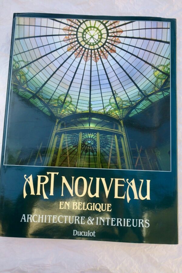 Art Nouveau en Belgique Architecture & intérieurs