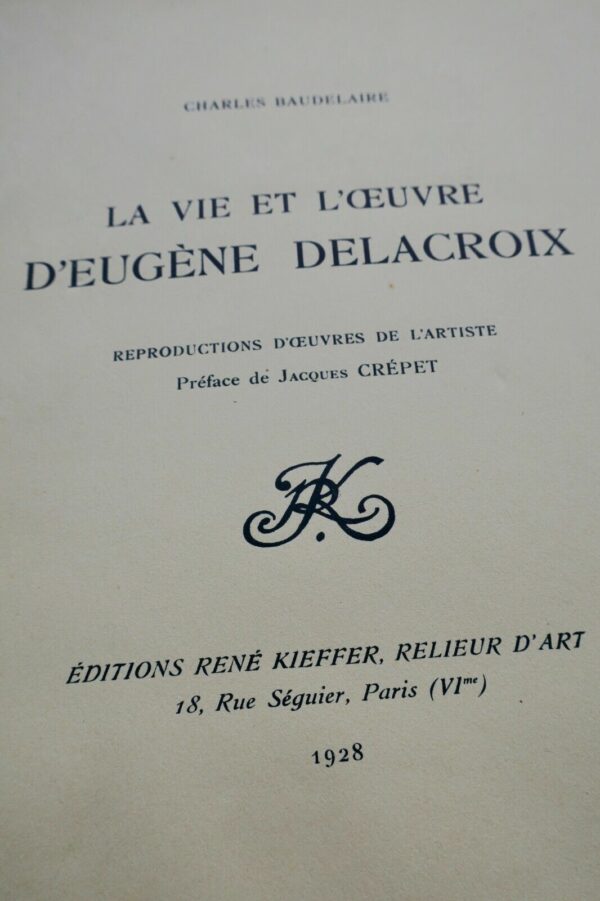 BAUDELAIRE  La Vie et l'oeuvre d'Eugène Delacroix***sur vélin KIEFFER – Image 3