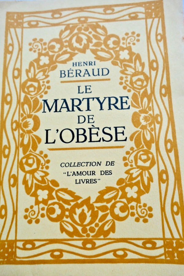 BERAUD martyre de l'obèse ; L'amour des livres KIEFFER