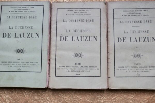 Dash LA DUCHESSE DE LAUZUN (complet en 3 volumes)