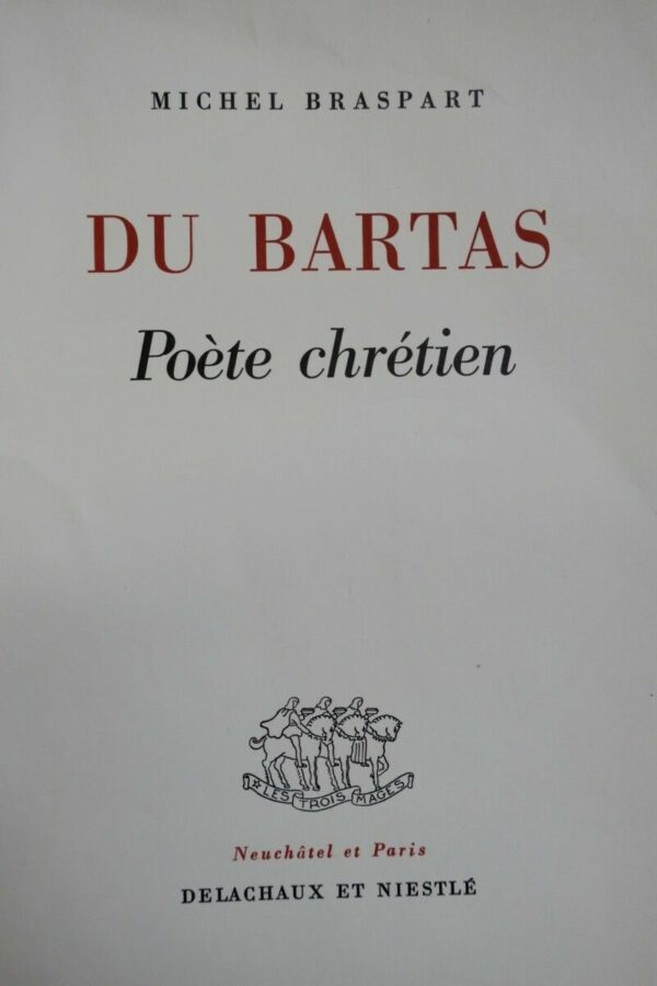 Du Bartas Poète chrétien