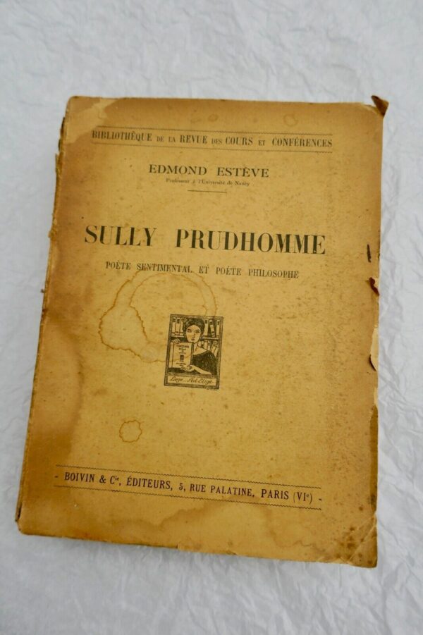 ESTEVE (Edmond). Sully Prudhomme, poète sentimental et poète philosophe