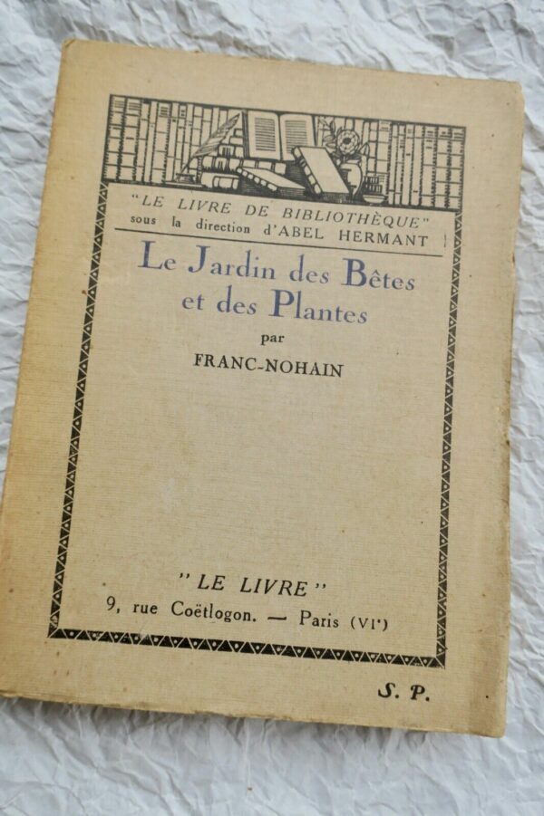 Franc-Nohain Le jardin des bêtes et des plantes SP + envoi