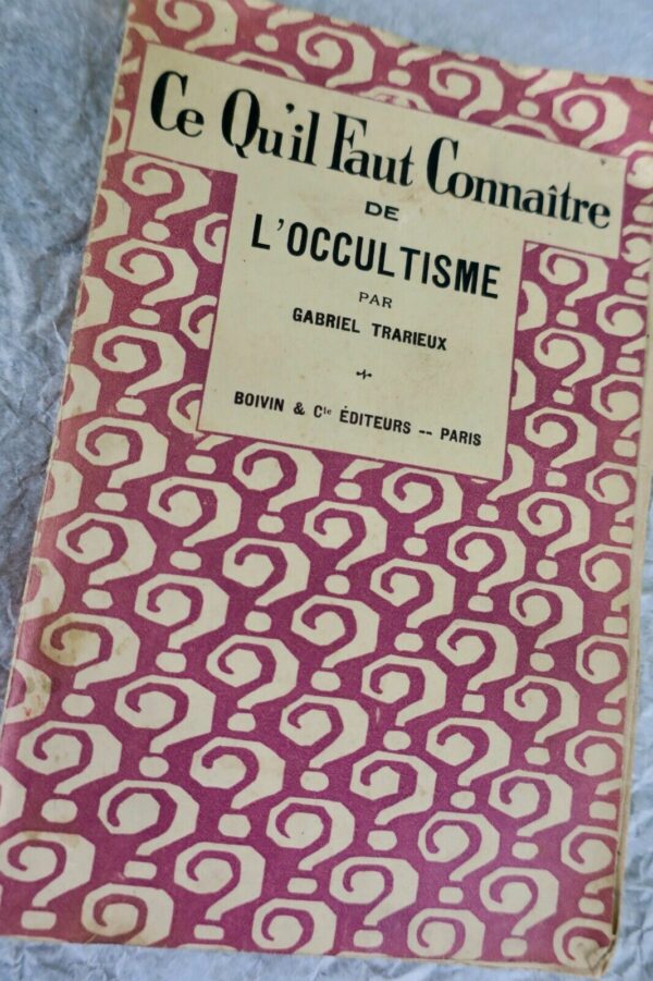 GABRIEL TRARIEUX CE QU'IL FAUT CONNAÎTRE DE L'OCCULTISME + dédicace